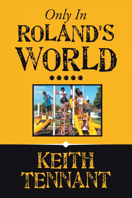 Only in Roland’s World.....