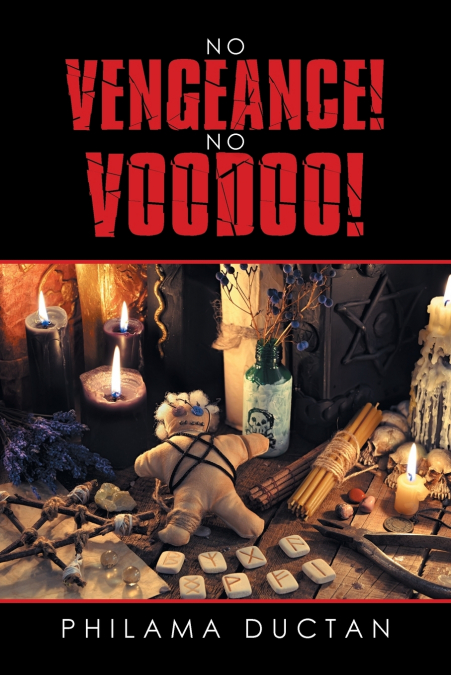 No Vengeance!                                                            No Voodoo!
