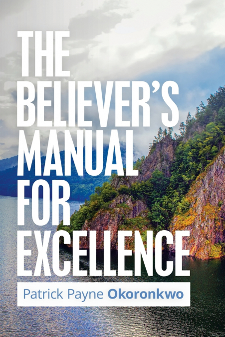 The Believer’s Manual for Excellence