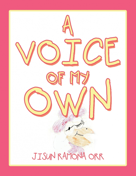A Voice of My Own