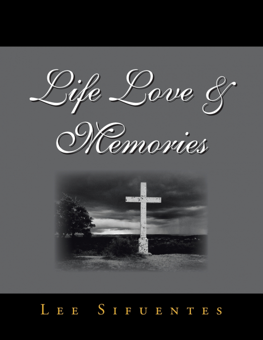 Life Love & Memories
