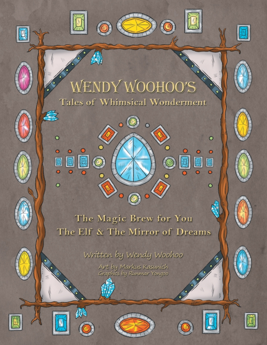 Wendy Woohoo’s Tales of Whimsical Wonderment