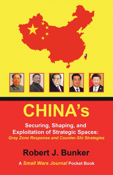 China’s  Securing, Shaping, and Exploitation of Strategic Spaces