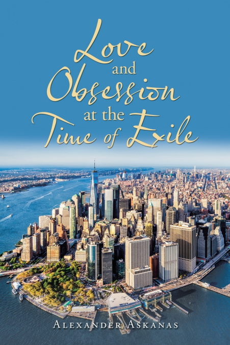 Love and Obsession                                at the Time of Exile