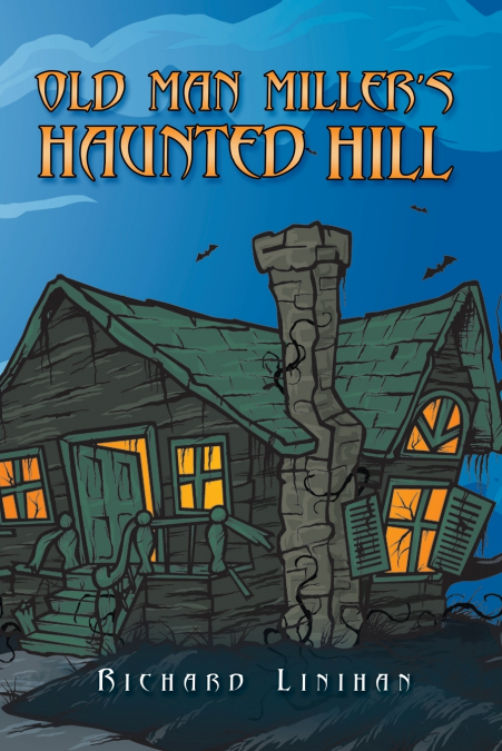 Old Man Miller’s Haunted Hill
