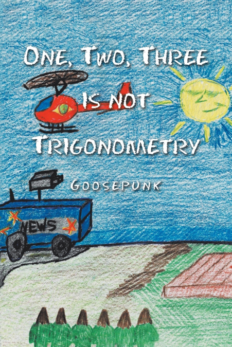 One, Two, Three Is Not Trigonometry