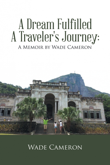 A Dream Fulfilled a Traveler’s Journey