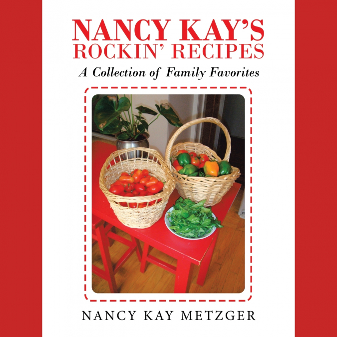 Nancy Kay’s Rockin’ Recipes