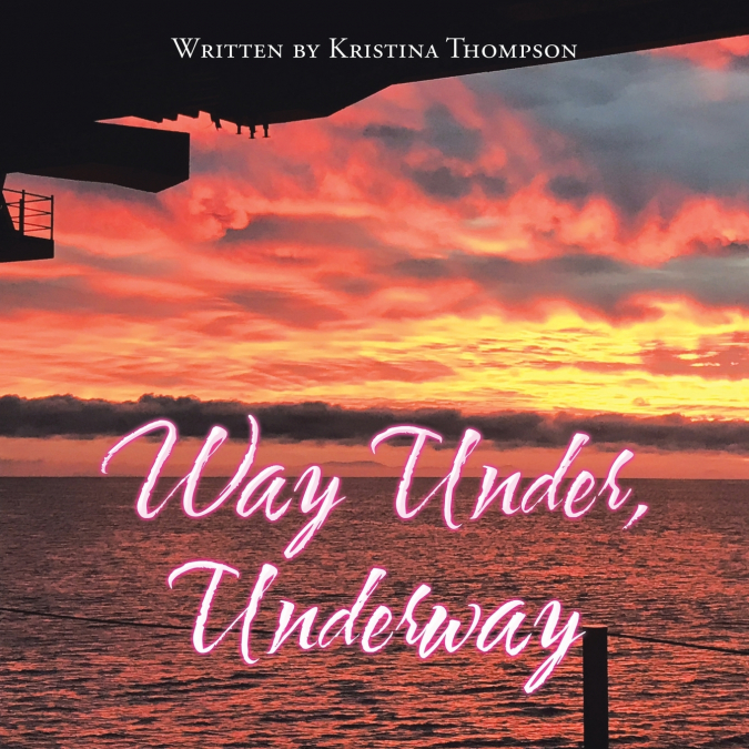 Way Under, Underway