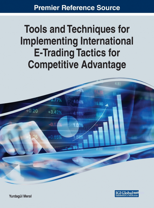 Tools and Techniques for Implementing International E-Trading Tactics for Competitive Advantage