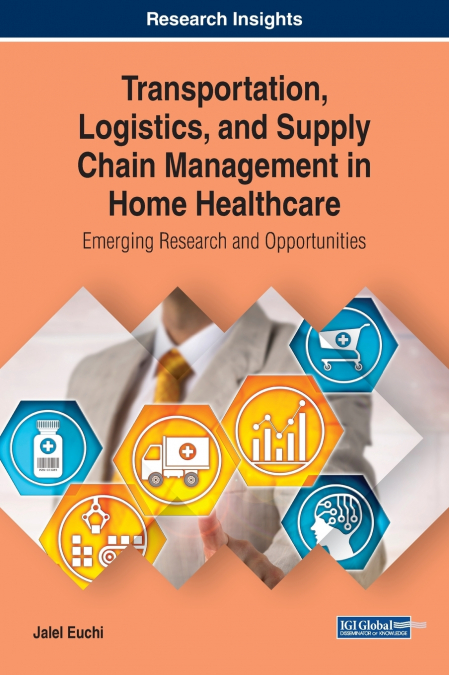 Transportation, Logistics, and Supply Chain Management in Home Healthcare