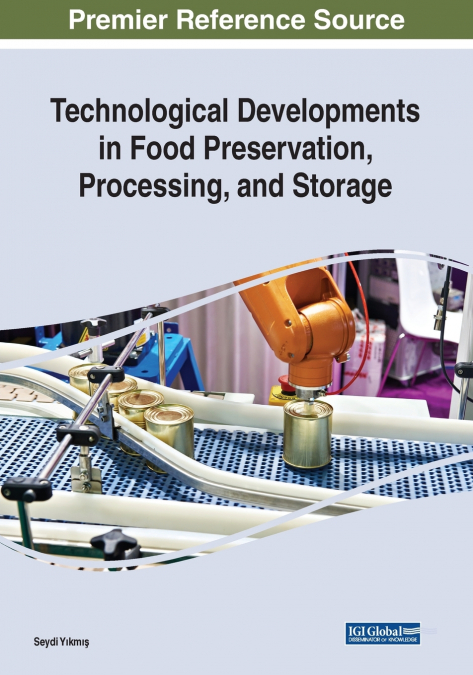Technological Developments in Food Preservation, Processing, and Storage