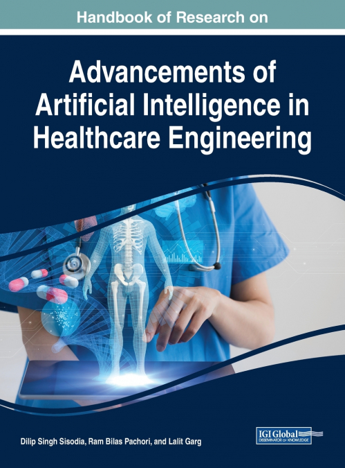 Handbook of Research on Advancements of Artificial Intelligence in Healthcare Engineering