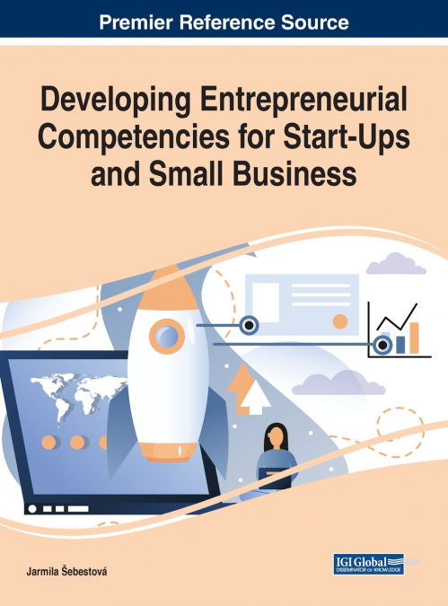 Developing Entrepreneurial Competencies for Start-Ups and Small Business