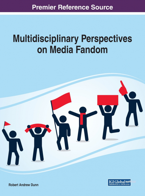 Multidisciplinary Perspectives on Media Fandom