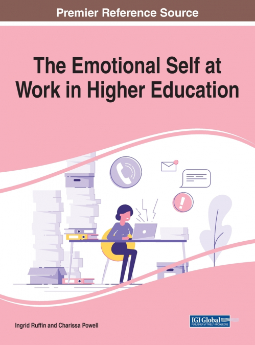 The Emotional Self at Work in Higher Education