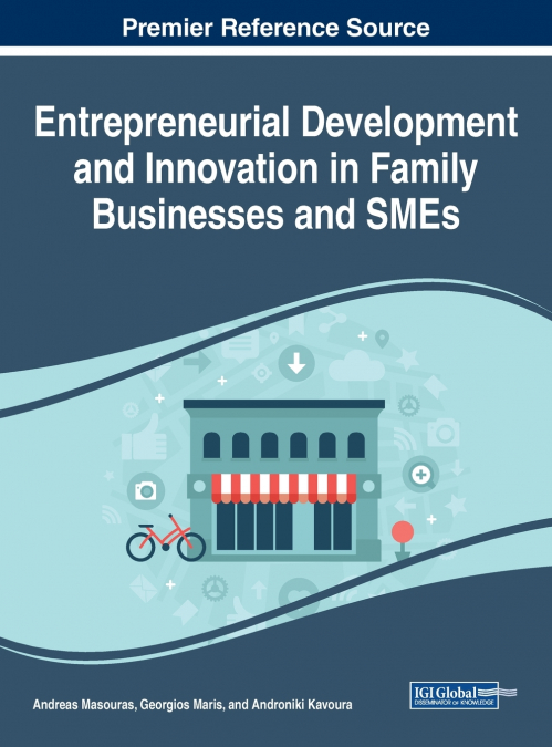 Entrepreneurial Development and Innovation in Family Businesses and SMEs