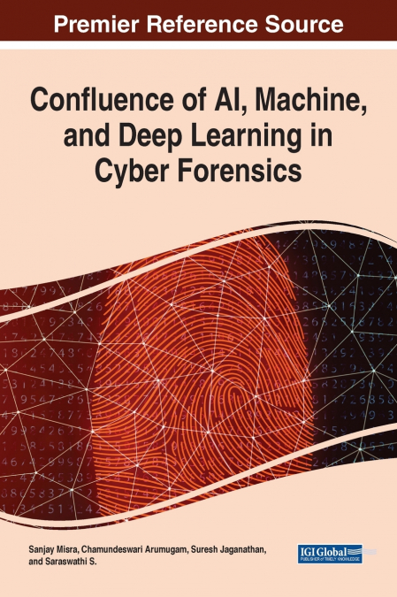 Confluence of AI, Machine, and Deep Learning in Cyber Forensics