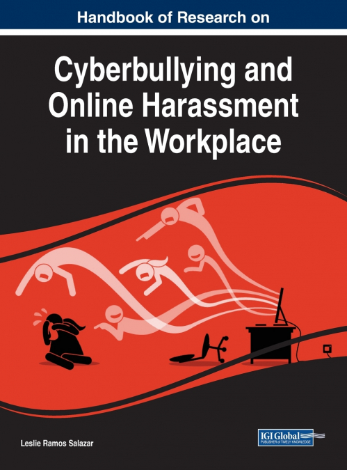 Handbook of Research on Cyberbullying and Online Harassment in the Workplace