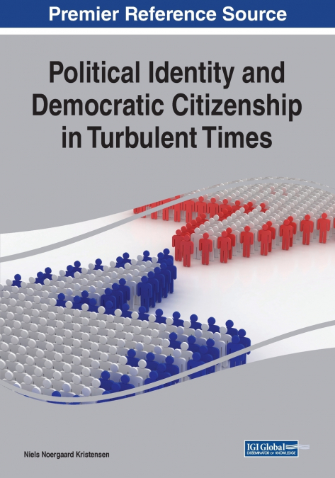Political Identity and Democratic Citizenship in Turbulent Times
