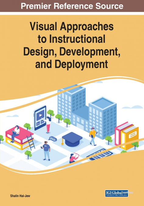 Visual Approaches to Instructional Design, Development, and Deployment