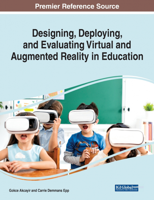 Designing, Deploying, and Evaluating Virtual and Augmented Reality in Education