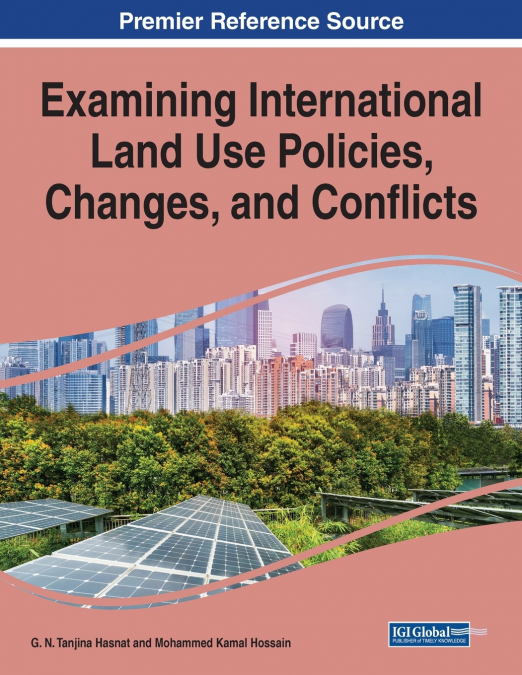 Examining International Land Use Policies, Changes, and Conflicts, 1 volume