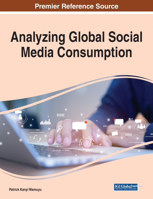 Analyzing Global Social Media Consumption, 1 volume