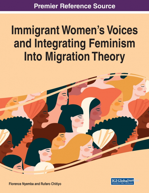 Immigrant Women’s Voices and Integrating Feminism Into Migration Theory