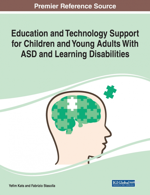 Education and Technology Support for Children and Young Adults With ASD and Learning Disabilities