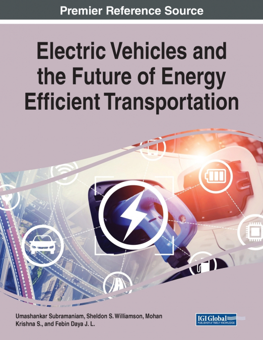 Electric Vehicles and the Future of Energy Efficient Transportation