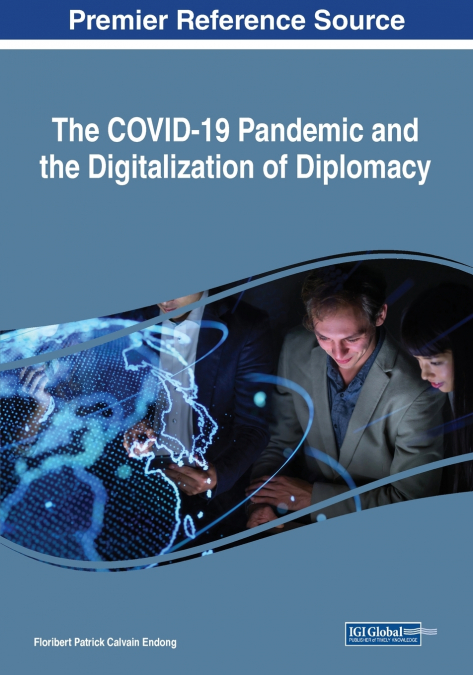 The COVID-19 Pandemic and the Digitalization of Diplomacy