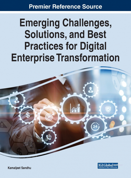 Emerging Challenges, Solutions, and Best Practices for Digital Enterprise Transformation