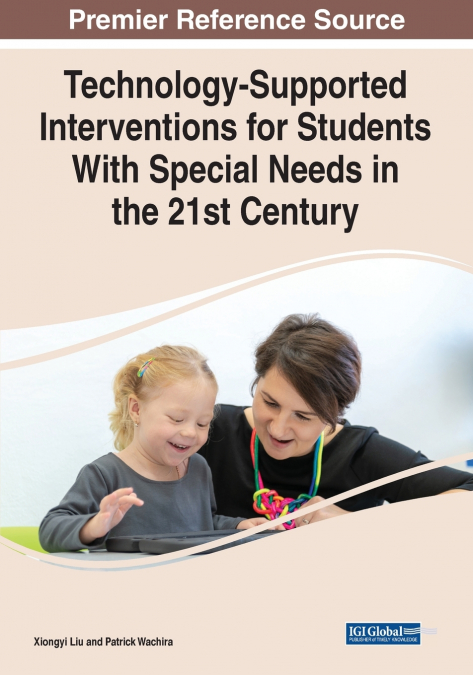 Technology-Supported Interventions for Students With Special Needs in the 21st Century