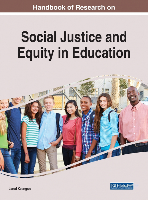 Handbook of Research on Social Justice and Equity in Education