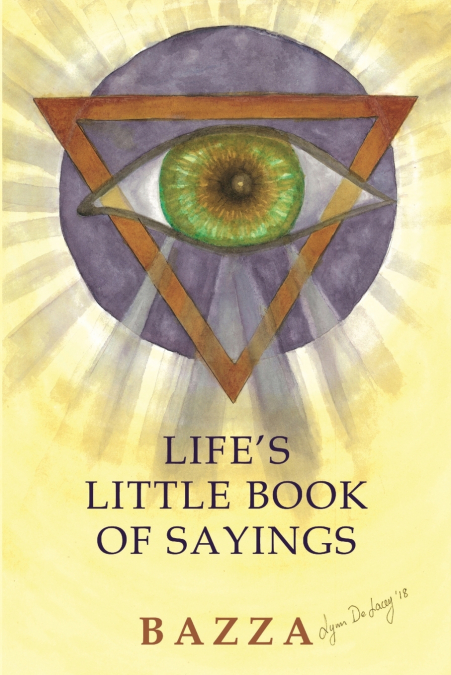 LIFE’S LITTLE BOOK OF SAYINGS