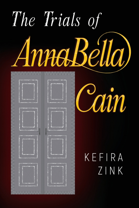 The Trials of AnnaBella Cain