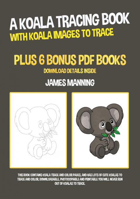 A Koala Tracing Book (With Koala Images to Trace)