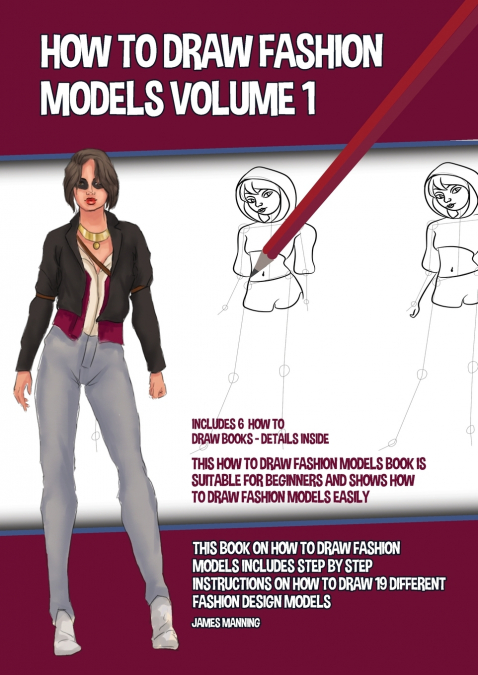 How to Draw Fashion Models Volume 1 (This How to Draw Fashion Models Book is Suitable for Beginners and Shows How to Draw Fashion Models Easily)