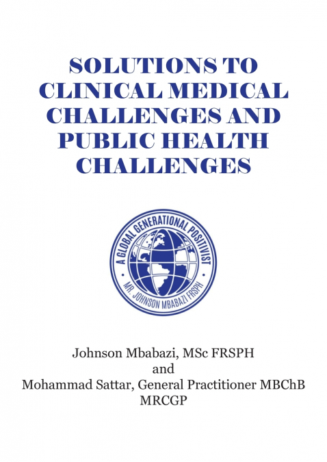 Solutions to Clinical Medical Challenges and Public Health Challenges
