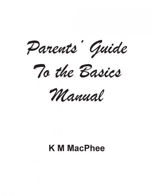 Parents’ Guide to the Basics Manual