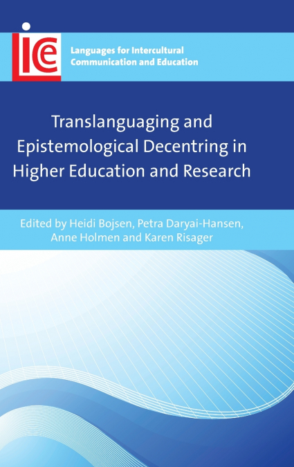Translanguaging and Epistemological Decentring in Higher Education and Research
