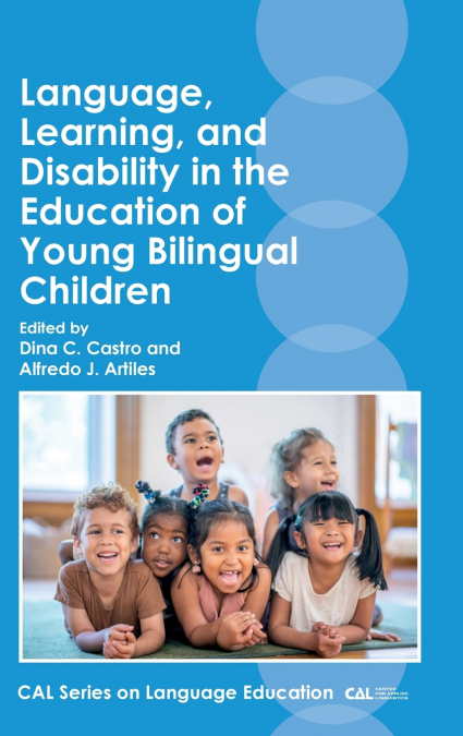 Language, Learning, and Disability in the Education of Young Bilingual Children