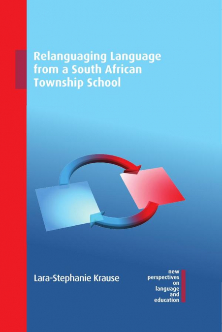 Relanguaging Language from a South African Township School
