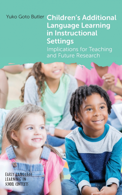 Children’s Additional Language Learning in Instructional Settings