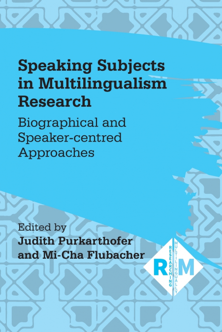 Speaking Subjects in Multilingualism Research