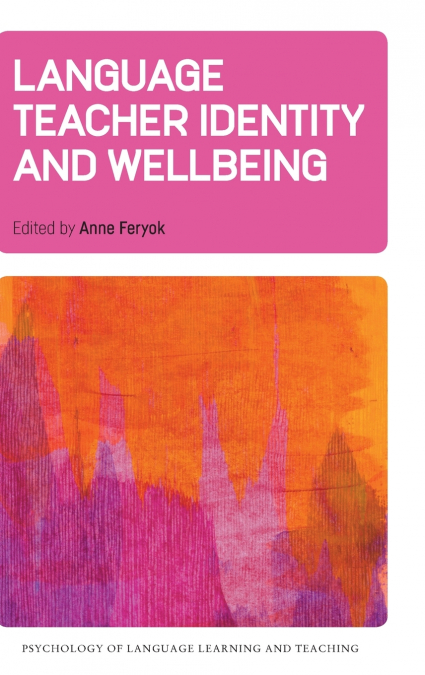 Language Teacher Identity and Wellbeing