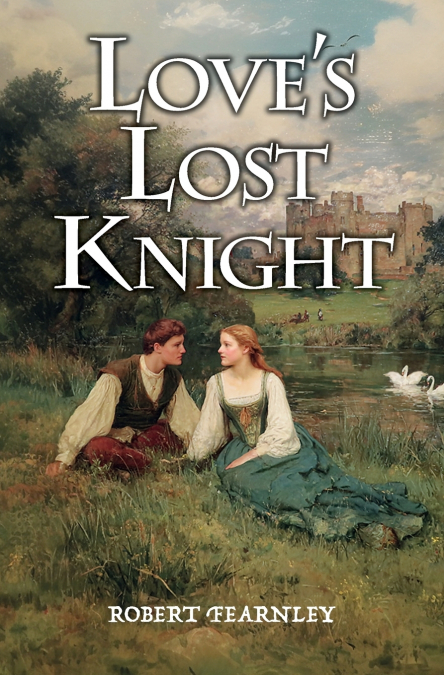 Love’s Lost Knight