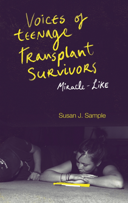 Voices of Teenage Transplant Survivors
