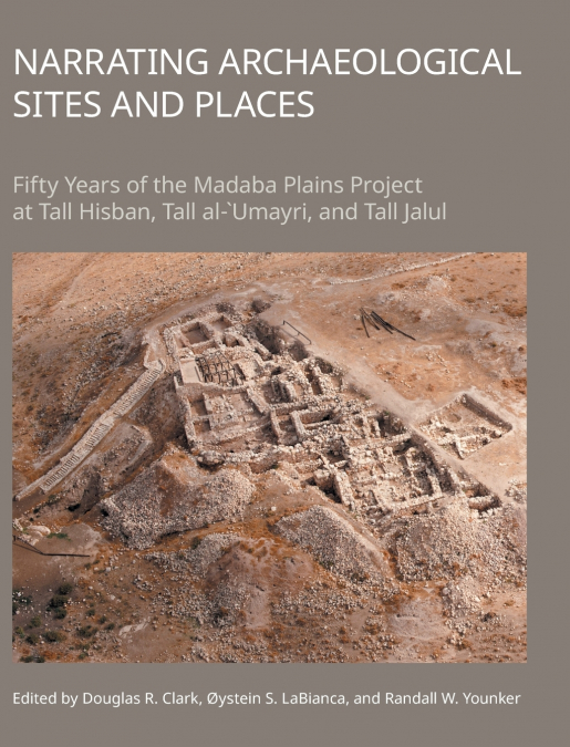 Narrating Archaeological Sites and Places